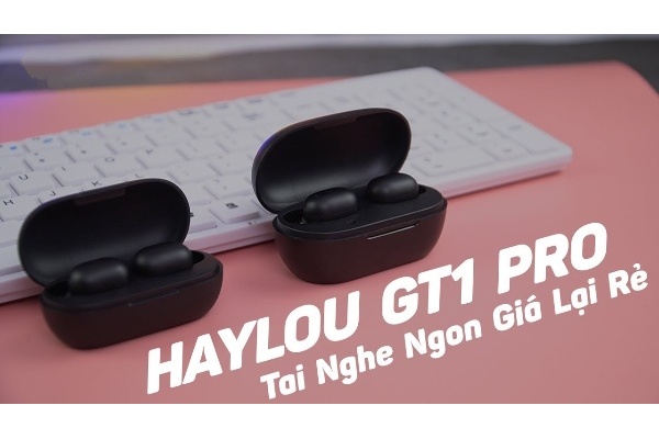 Đánh giá tai nghe Haylou GT1 Pro 2021, có đáng mua không
