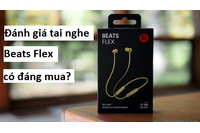 Đánh giá tai nghe Beats Flex đeo cổ, tiền nào của nấy