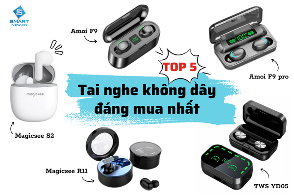 [TOP 5] TAI NGHE BLUETOOTH ĐÁNG MUA NHẤT HIỆN NAY