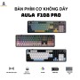 Bàn Phím Cơ Không Dây AULA F108 pro - 3 mode - Mạch Xuôi - Hỗ trợ hotswap 5 pin - LED RGB - Có App - Núm xoay- Pin 80pro