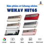 Case-bàn phím cơ khung nhôm WEIKAV NUT65 - 3 mode - Gasket Mount - LED RGB - Có APP - Hotswap - SMARTNEW