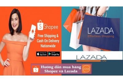 Hướng dẫn mua hàng trên Lazada và Shopee