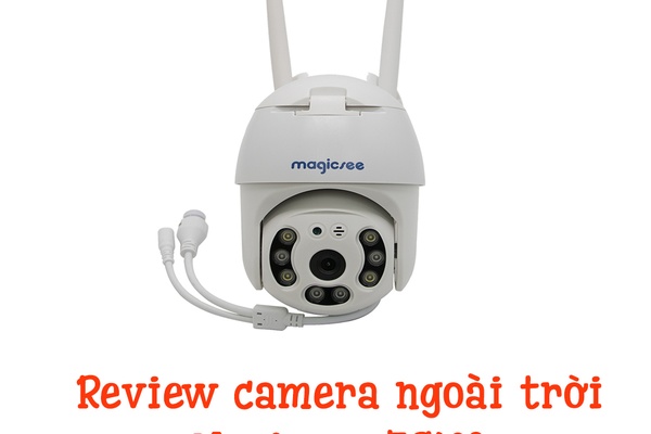 Đập hộp camera giám sát ngoài trời Magicsee ZS120